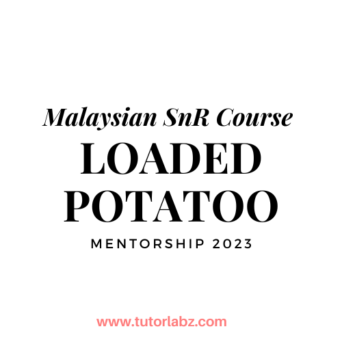 Loaded potatooo Mentorship (Malaysian SnR Course)